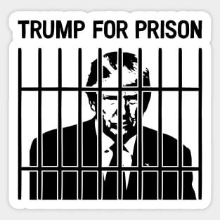 Trump for Prison Sticker